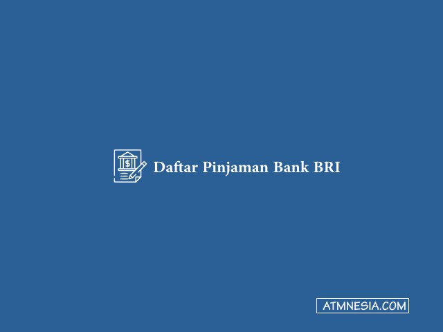 Daftar Pinjaman Bank BRI