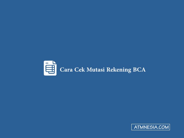Cara Cek Mutasi Rekening BCA
