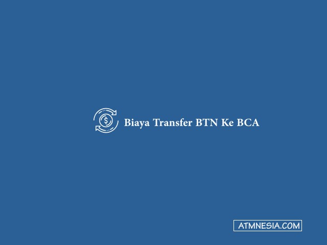 Biaya Transfer BTN Ke BCA