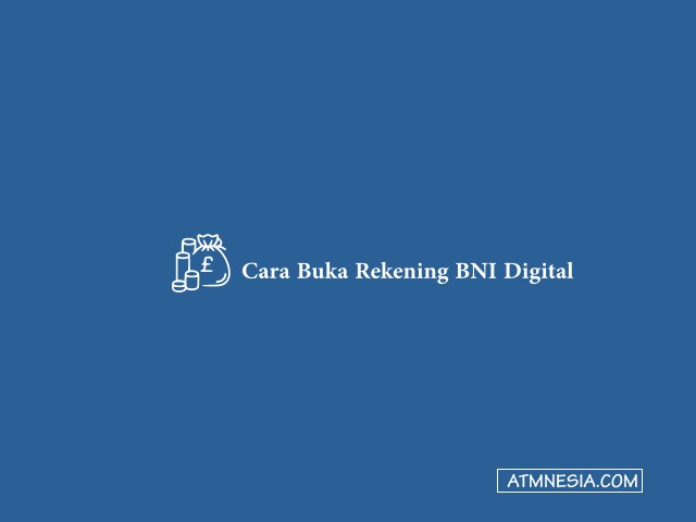 Cara Buka Rekening BNI Digital