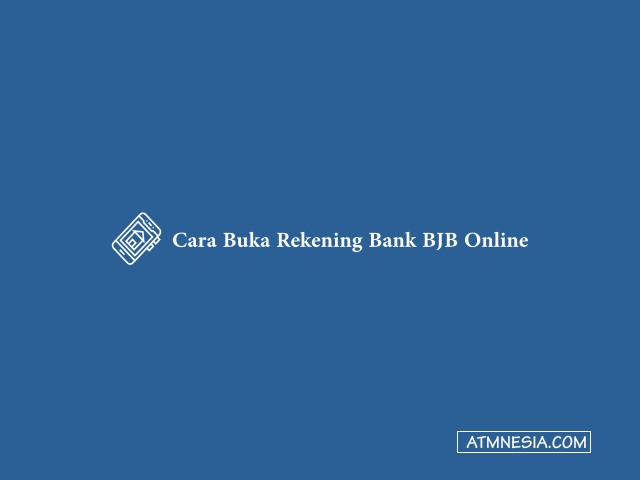 Cara Buka Rekening Bank BJB Online
