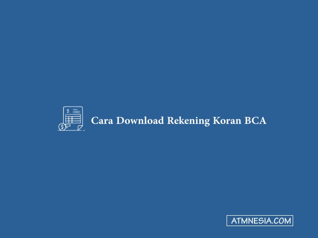 Cara Download Rekening Koran BCA