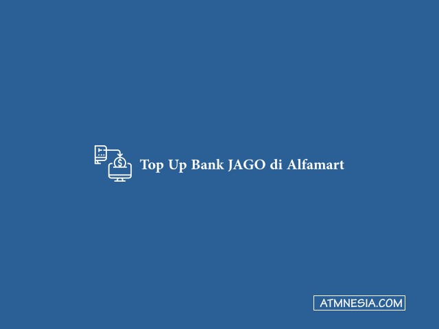 Top Up Bank Jago di Alfamart
