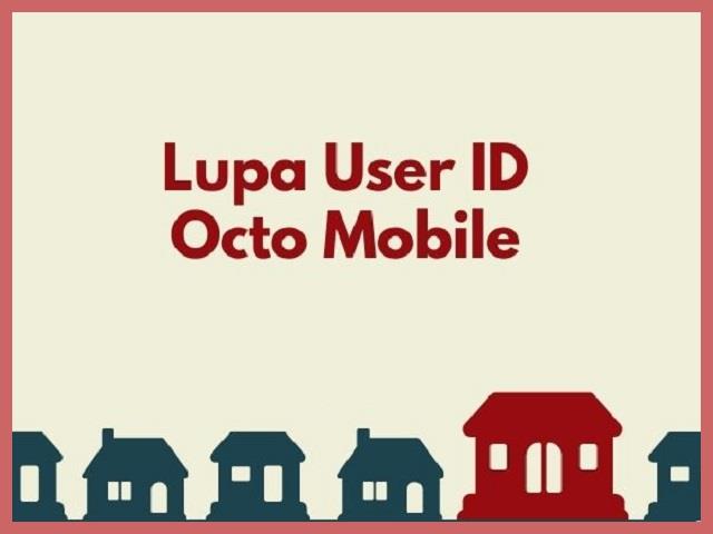Cara Mengatasi Lupa User ID OCTO Mobile
