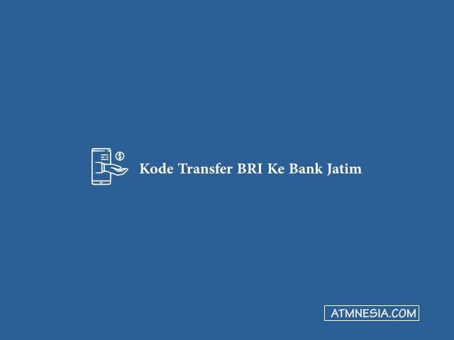 Kode Transfer BRI Ke Bank Jatim