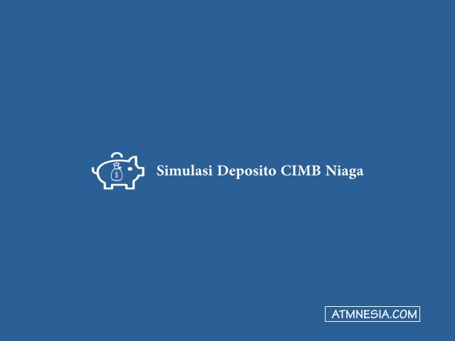 Simulasi Deposito CIMB Niaga