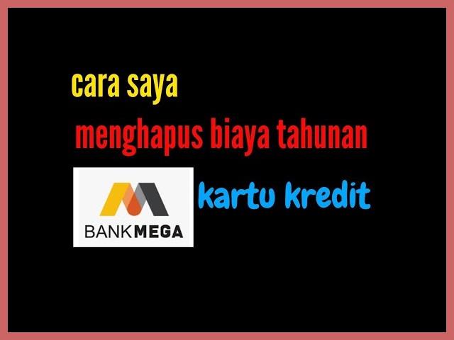 Annual Fee Kartu Kredit Bank Mega
