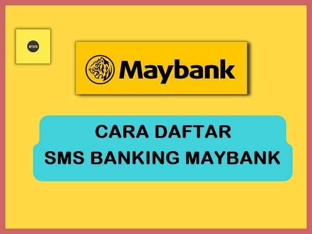 Cara Daftar Maybank SMS Banking