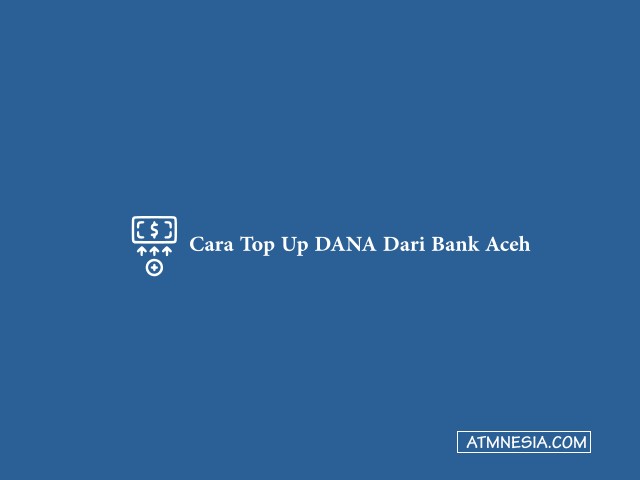 Cara Top Up DANA Dari Bank Aceh