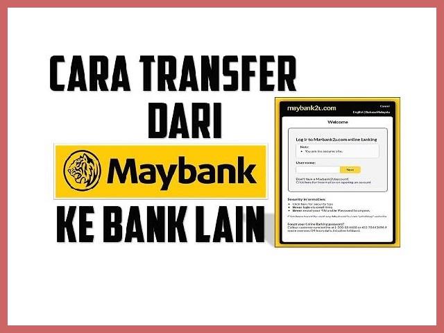 Cara Transfer Maybank Ke Bank Lain
