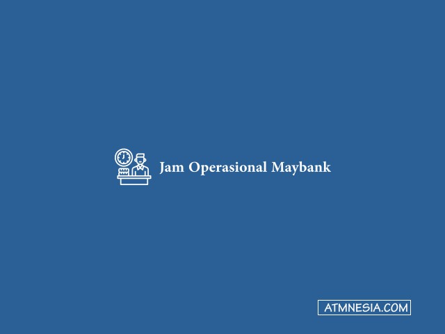 Jam Operasional Maybank