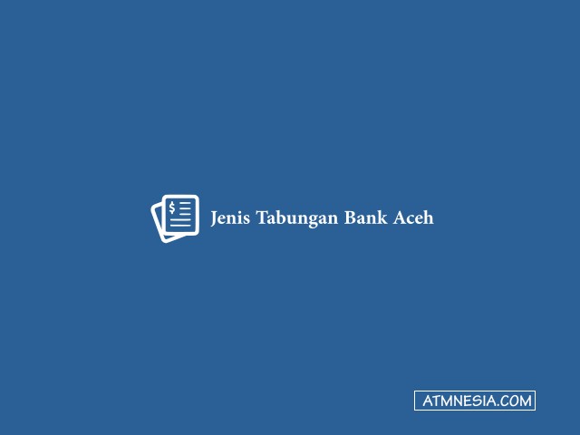 Jenis Tabungan Bank Aceh