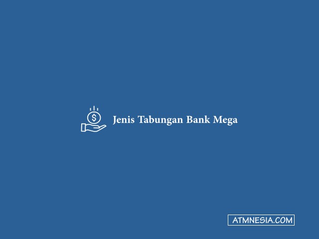 Jenis Tabungan Bank Mega