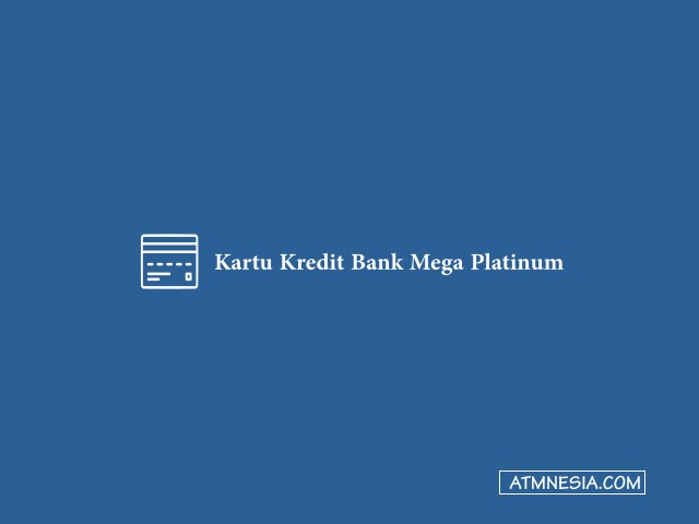 Kartu Kredit Bank Mega Platinum