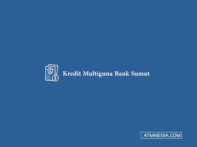 Kredit Multiguna Bank Sumut: Syarat Dan Simulasi