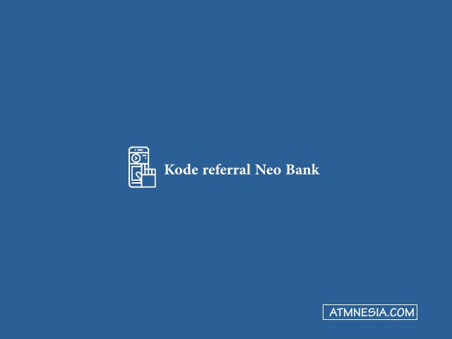 Kode referral Neo Bank